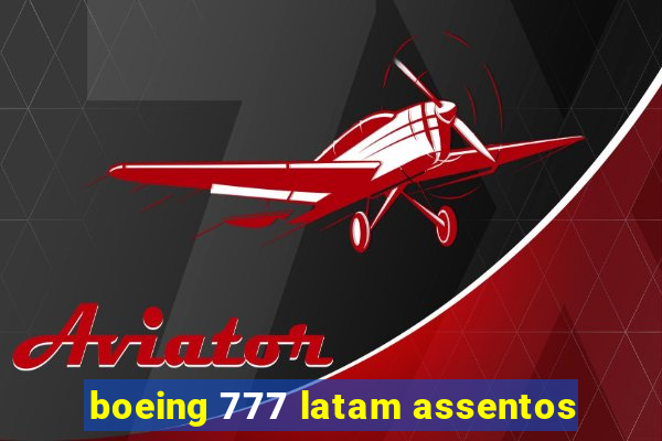 boeing 777 latam assentos